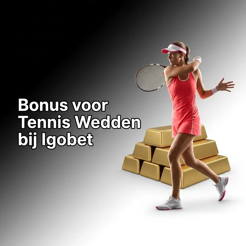 Tennis wedden bonus bij Igobet